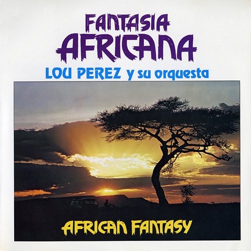 Fantasía Africana Lou Pérez y Su Orquesta