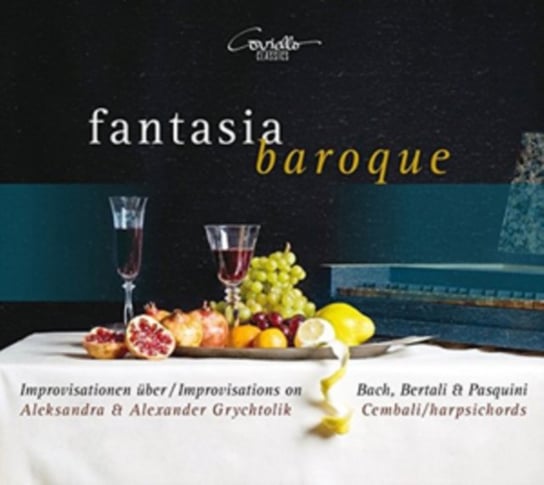 Fantasia Baroque - Improvisations On Works By Bach, Bertali & Pasquini Grychtolik Aleksandra, Grychtolik Alexander