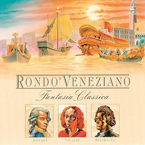 Fantasia Classica (Mozart-Beethoven-Vivaldi) Rondò Veneziano