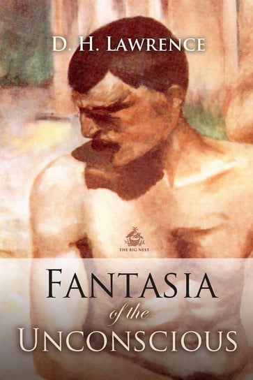 Fantasia of the Unconscious Lawrence D. H.