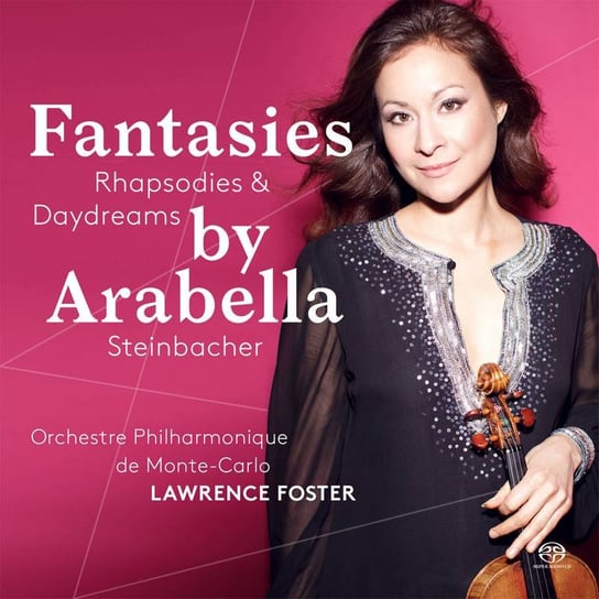 Fantasies, Rhapsodies & Daydreams Steinbacher Arabella