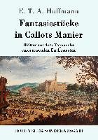 Fantasiestücke in Callots Manier Hoffmann E. T. A.