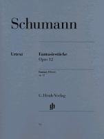 Fantasiestücke op. 12 (mit Anhang: WoO 28) Schumann Robert