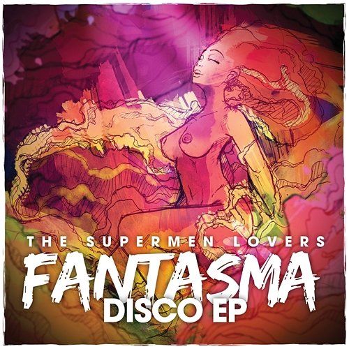Fantasma Disco The Supermen Lovers
