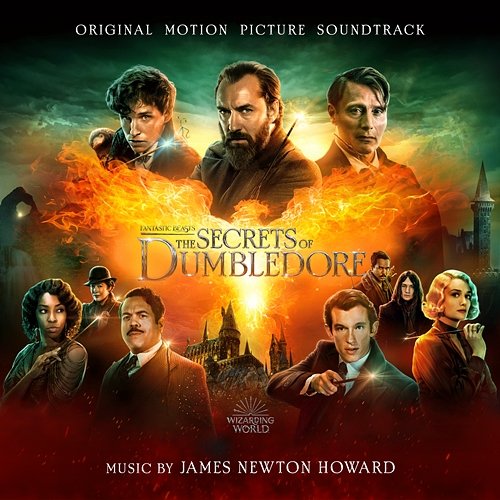 Fantastic Beasts: The Secrets of Dumbledore (Original Motion Picture Soundtrack) James Newton Howard