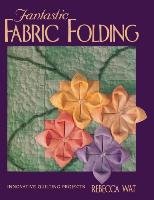 Fantastic Fabric Folding Wat Rebecca