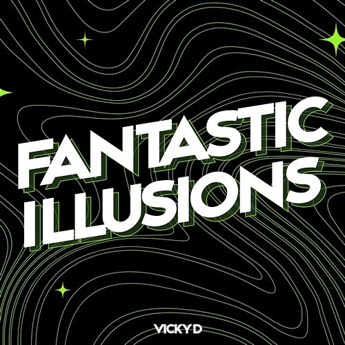 Fantastic Illusions Vicky D