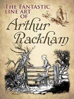 Fantastic Line Art of Arthur Rackham Rackham Arthur