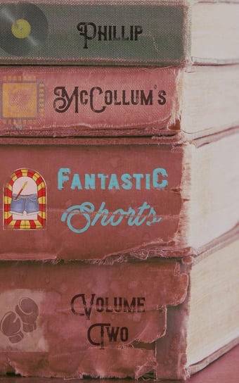 Fantastic Shorts Phillip McCollum