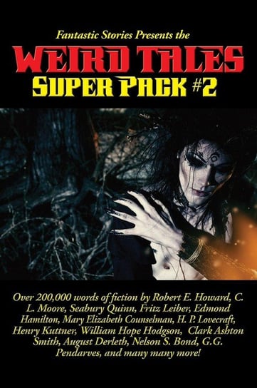 Fantastic Stories Presents the Weird Tales Super Pack #2 Howard Robert E.