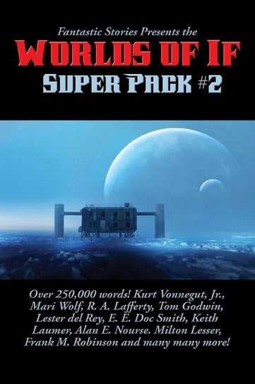 Fantastic Stories Presents the Worlds of If Super Pack #2 Vonnegut Kurt Jr