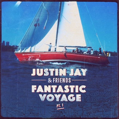 Fantastic Voyage Pt 1 Justin Jay feat. Josh Taylor & Benny Bridges