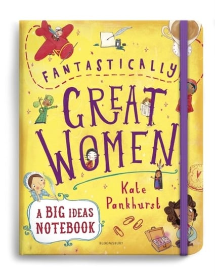 Fantastically Great Women A Big Ideas Notebook Pankhurst Kate