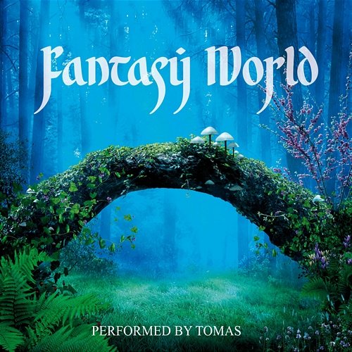 Fantasy World Tomas