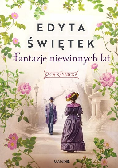 Fantazje niewinnych lat. Saga krynicka. Tom 2 - ebook epub Świętek Edyta