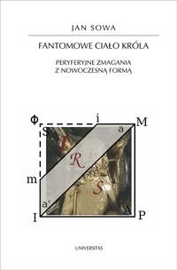 Fantomowe ciało króla. Peryferyjne zmagania z nowoczesną formą Sowa Jan