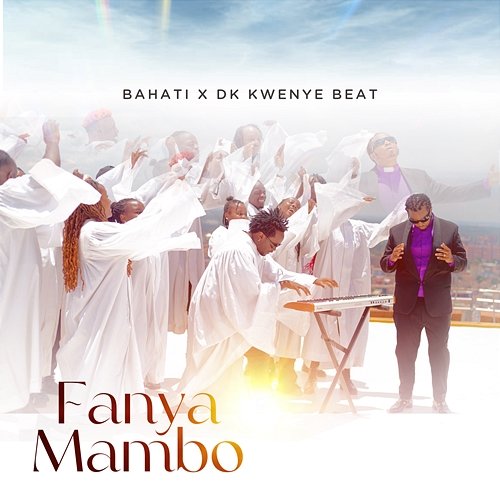 Fanya Mambo Bahati & DK Kwenye Beat
