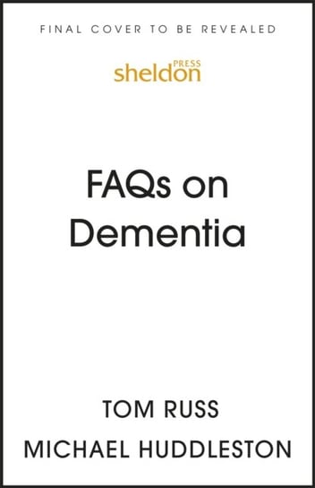 FAQs on Dementia John Murray Press