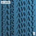 Far Away Ali Barter