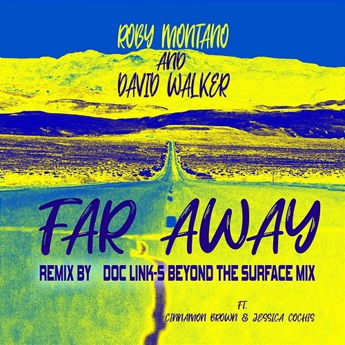 Far Away Roby Montano, Jessica Cochis, david Walker, Cinnamon Brown