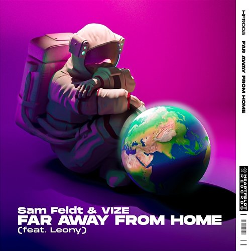 Far Away From Home Sam Feldt & VIZE feat. Leony