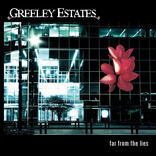 Far From The Lies Greeley Estates
