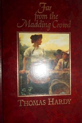 Far from the Madding Crowd Thomas Hardy