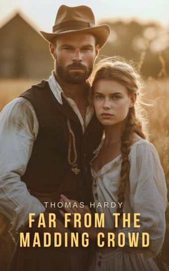 Far from the Madding Crowd Hardy Thomas