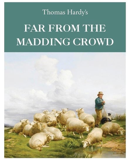 Far From the Madding Crowd Hardy Thomas