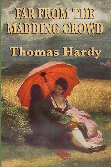Far from the Madding Crowd Hardy Thomas Defendant