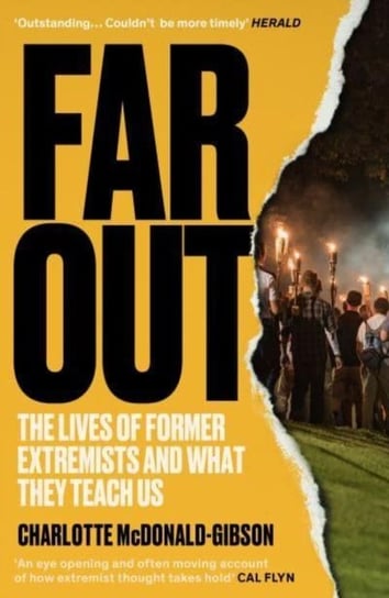 Far Out: The Lives of Former Extremists and What They Teach Us Charlotte McDonald-Gibson