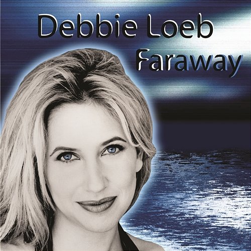 Faraway Debbie Loeb