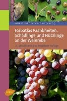Farbatlas Krankheiten, Schädlinge und Nützlinge an der Weinrebe Mohr Horst Diedrich