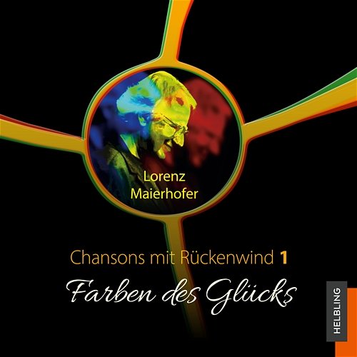 Farben des Glücks Lorenz Maierhofer