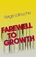Farewell to Growth Latouche Serge