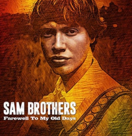 Farewell To My Old Days Sam Brothers