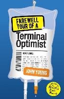 Farewell Tour of a Terminal Optimist Young John