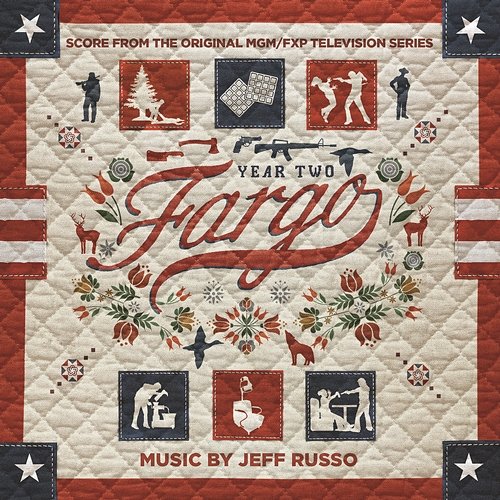 Fargo Year 2 (Score from the Original MGM / FXP Television Series) Jeff Russo