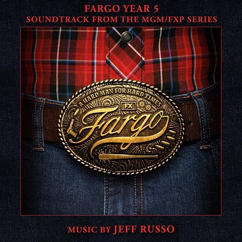 Fargo Year 5 (Soundtrack from the MGM/ FXP Series) Jeff Russo