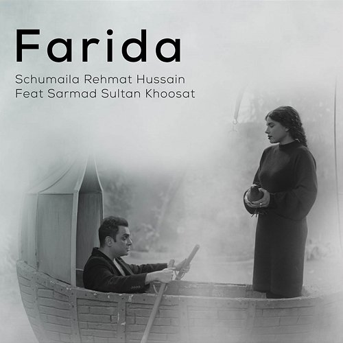 Farida Schumaila Rehmat Hussain feat. Sarmad Sultan Khoosat