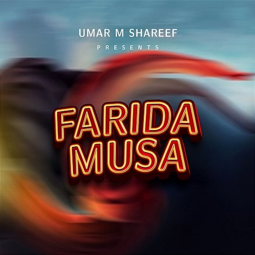 FARIDA MUSA Umar M Shareef