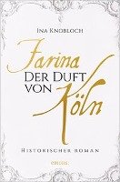 Farina - Der Duft von Köln Knobloch Ina
