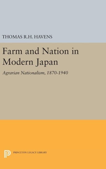 Farm and Nation in Modern Japan Havens Thomas R.H.