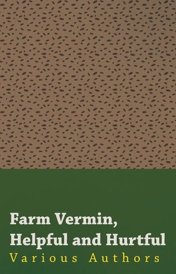 Farm Vermin, Helpful and Hurtful Various