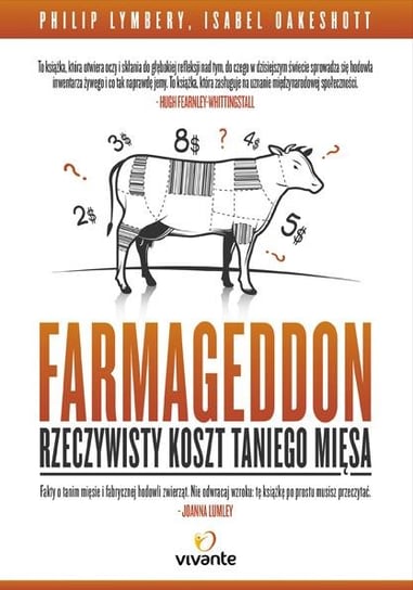 Farmageddon. Rzeczywisty koszt taniego mięsa Lymbery Philip, Oakeshott Isabel