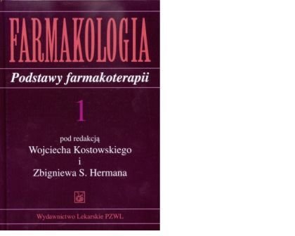 Farmakologia Podstawy. Tom I i II Kostowski Wojciech, Herman Zbigniew S.