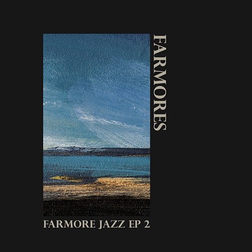 Farmore Jazz EP 2 Farmores