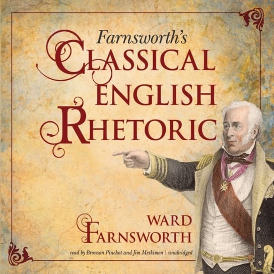 Farnsworth's Classical English Rhetoric Farnsworth Ward