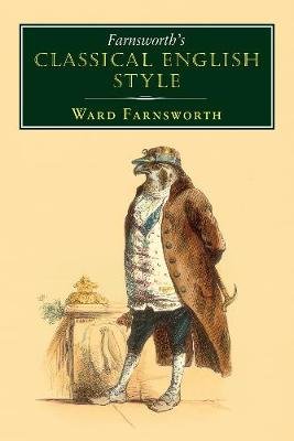 Farnsworth's Classical English Style Ward Farnsworth