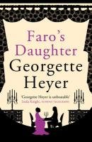 Faro's Daughter Heyer Georgette